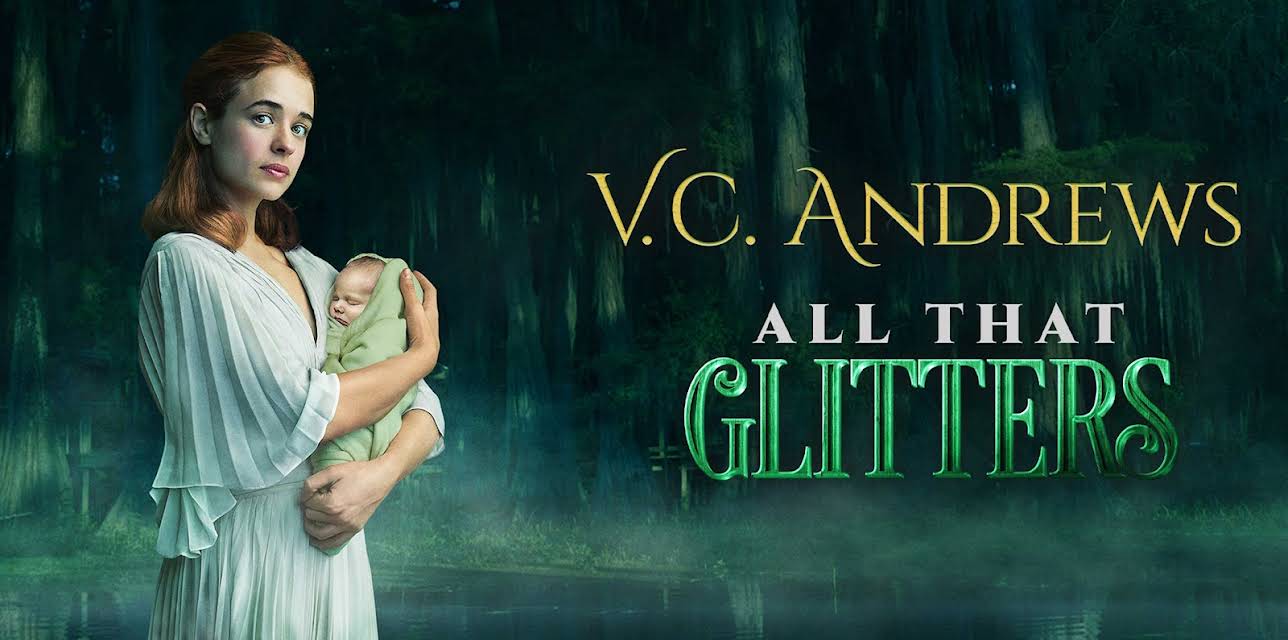 VC Andrews' All That Glitters (2021)