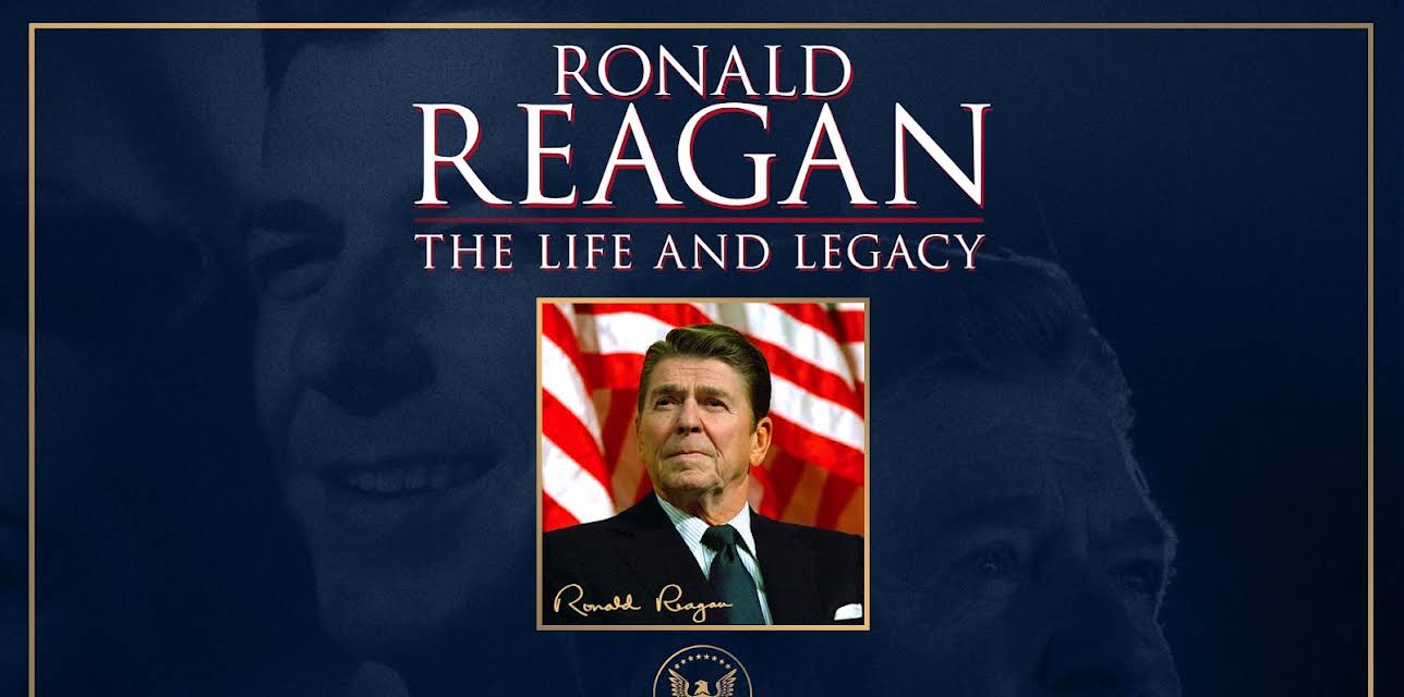 Ronald Reagan: The Life and Legacy
