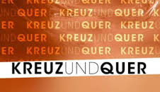 kreuz & quer nah dran