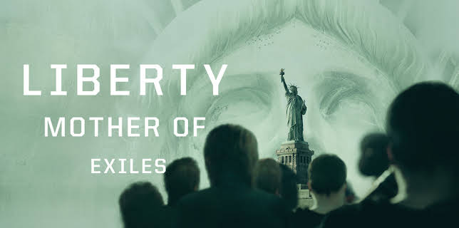 Liberty: Mother of Exiles (2019)