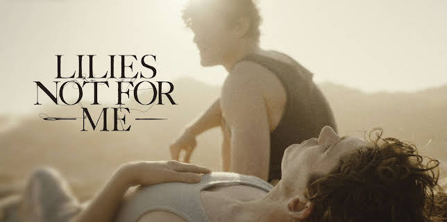 Lilies Not For Me (2024)