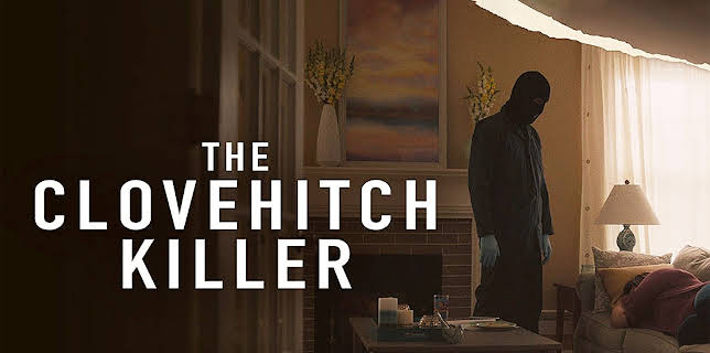 The Clovehitch Killer (2018)