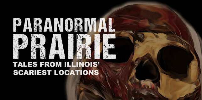 Paranormal Prairie: Tales From Illinois' Scariest Locations (2022)
