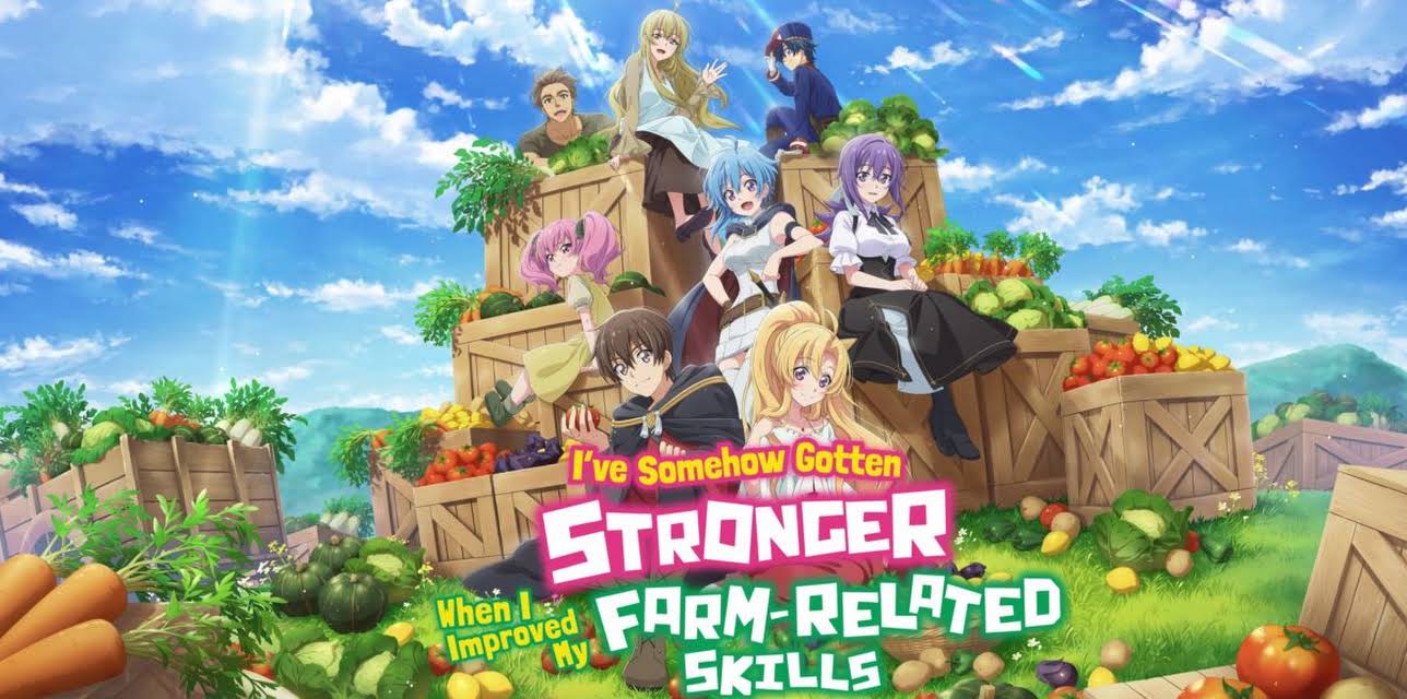 I've Somehow Gotten Stronger When I Improved My Farm-Related Skills