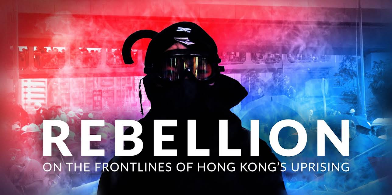 Rebellion: On the Frontlines of Hong Kong's Uprising (2019)