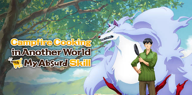 Campfire Cooking in Another World with My Absurd Skill - Uncut, Season 1