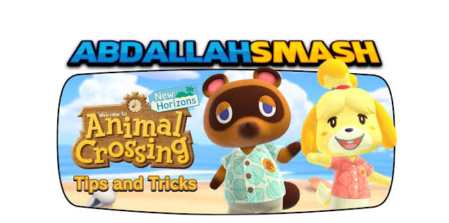 Animal Crossing New Horizons Tips and Tricks by Abdallah Smash