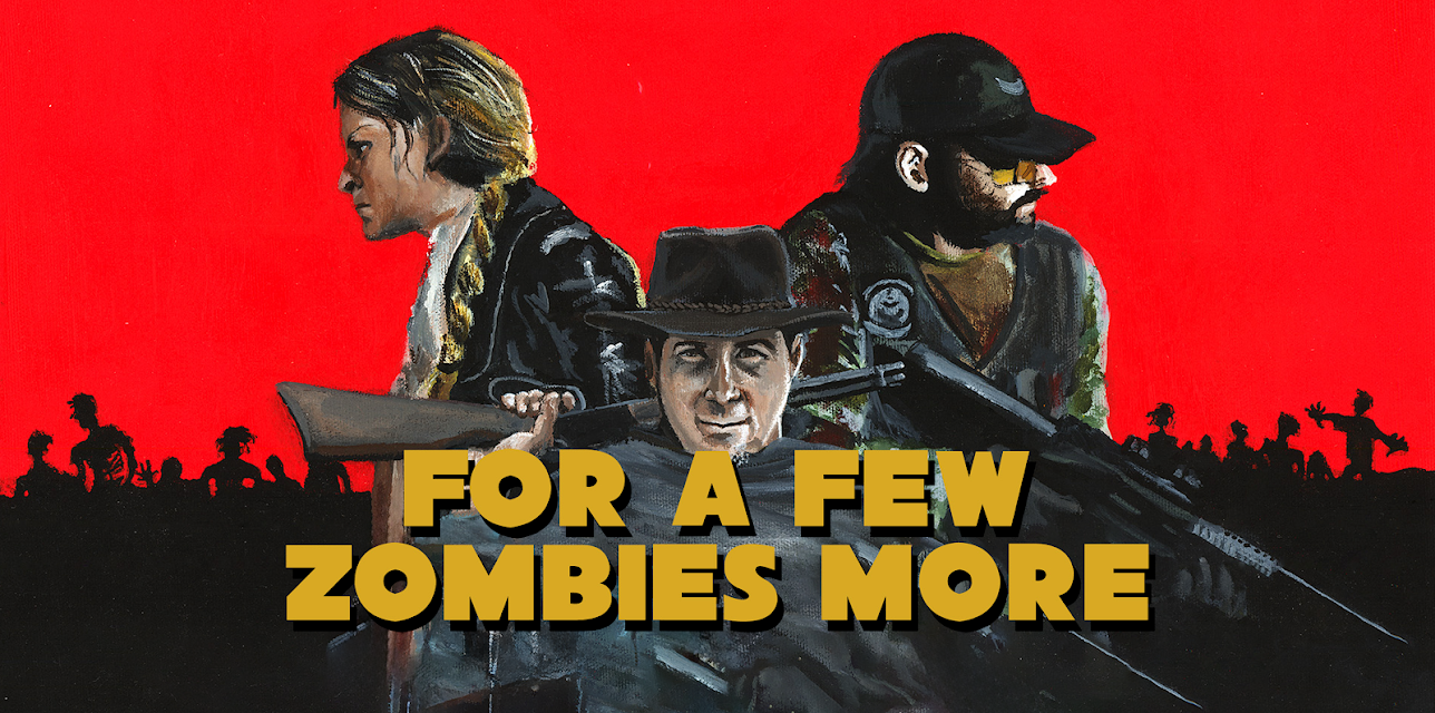 For A few Zombies more (2015)