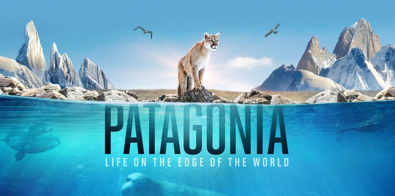 Patagonia: Life On the Edge of the World