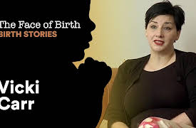Face of Birth: Birth Stories: Vicki's Birth Story