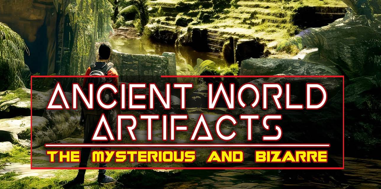 Ancient World Artifacts: The Mysterious and Bizzare (2023)