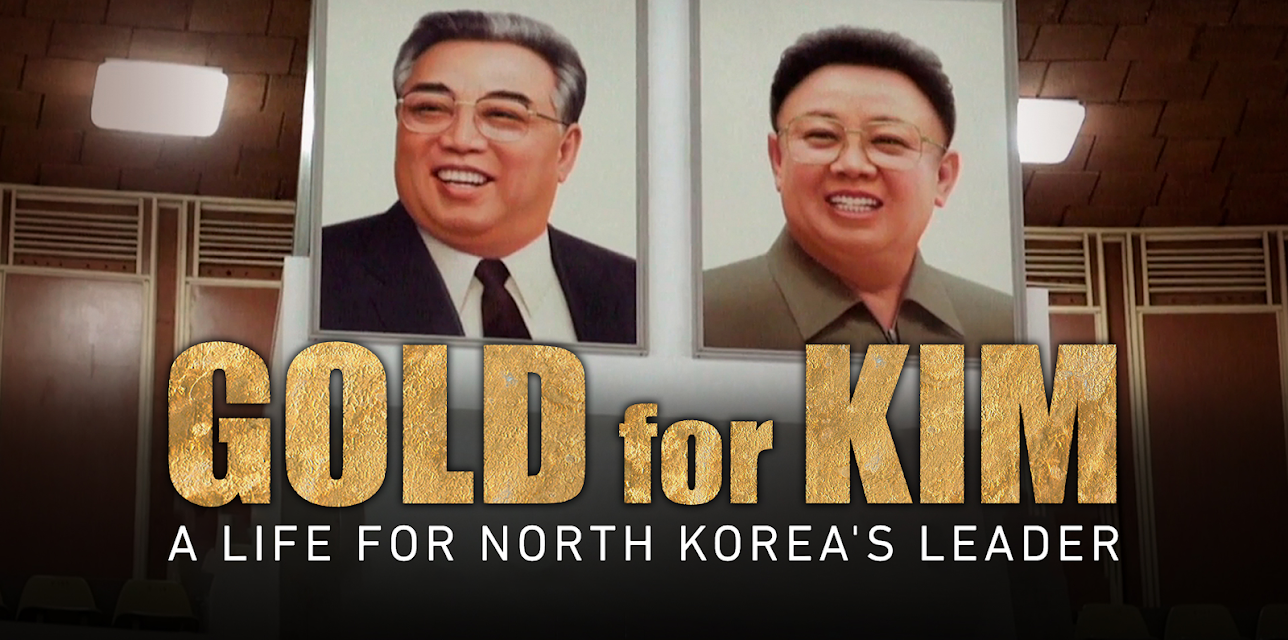 Gold for Kim - A Life for North Korea's Leader (2018)