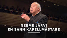 Neeme Järvi - en sann kapellmästare