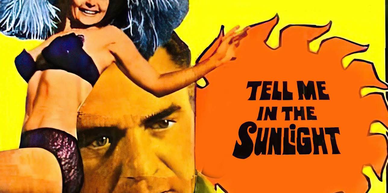 Tell Me in the Sunlight (1965)