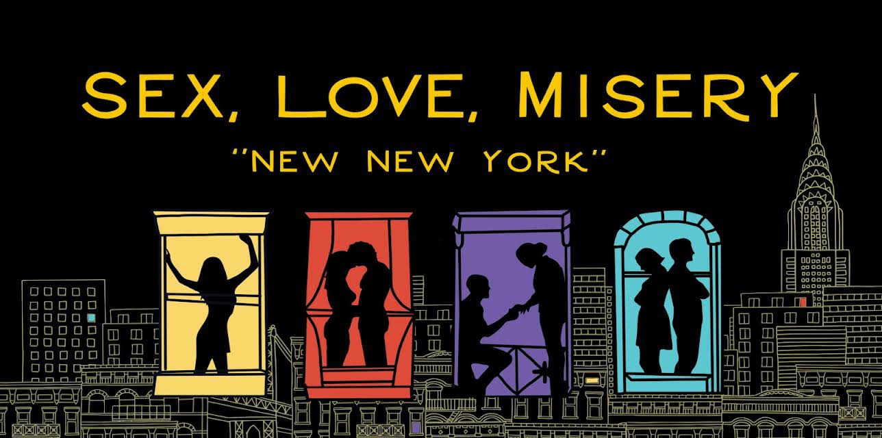 Sex, Love, Misery: New New York (2022)