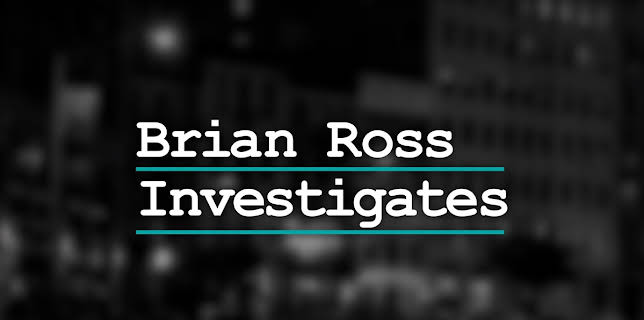 Brian Ross Investigates