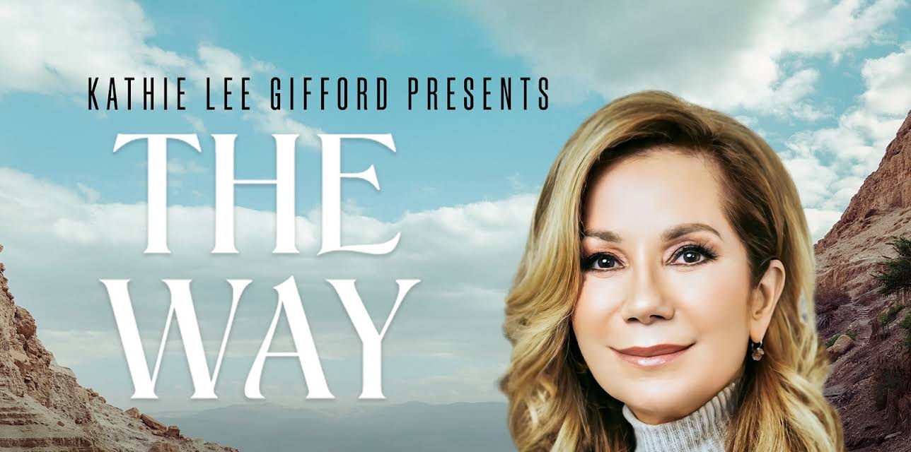 Kathie Lee Gifford Presents: The Way (2022)