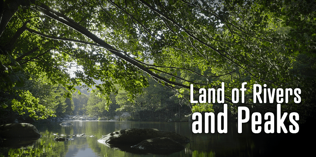 Land of River and Peaks