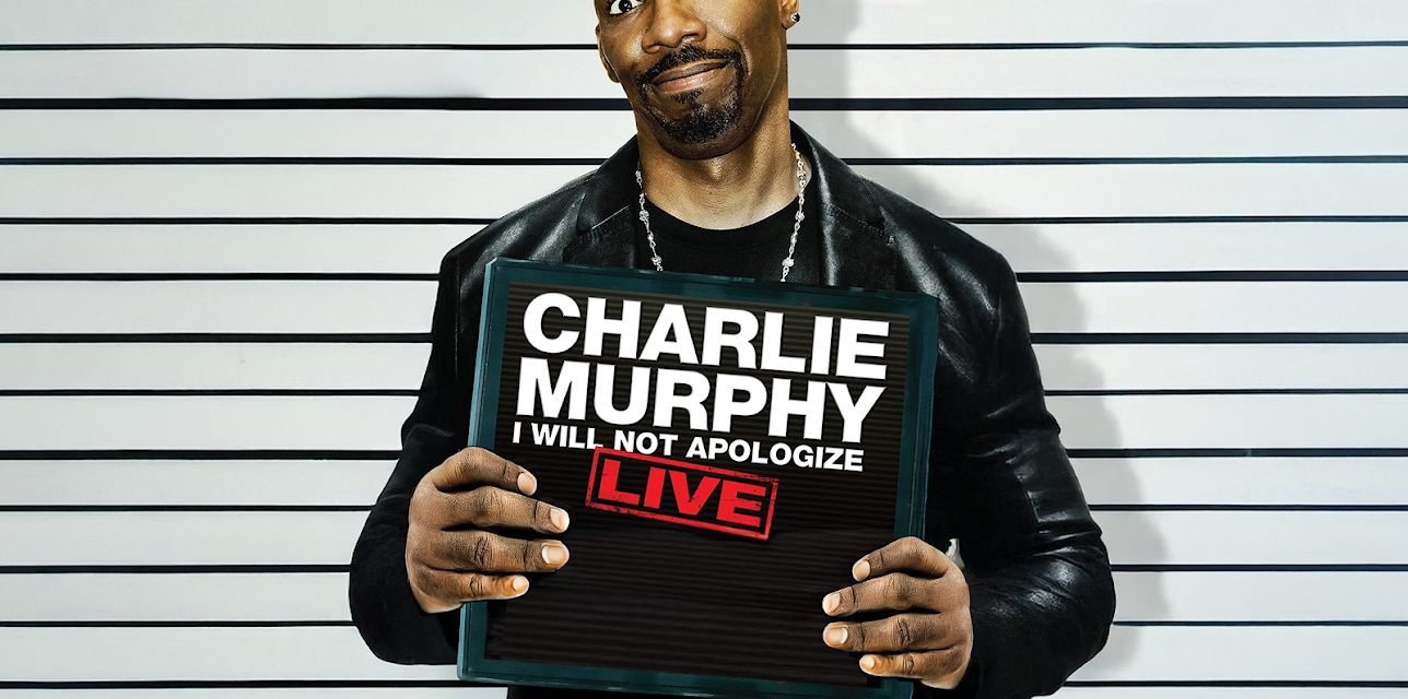 Charlie Murphy: I Will Not Apologize (2010)