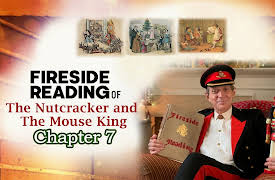 Fireside Reading of The Nutcracker and The Mouse King: Fireside Reading of The Nutcracker and The Mouse King | Chapter 7