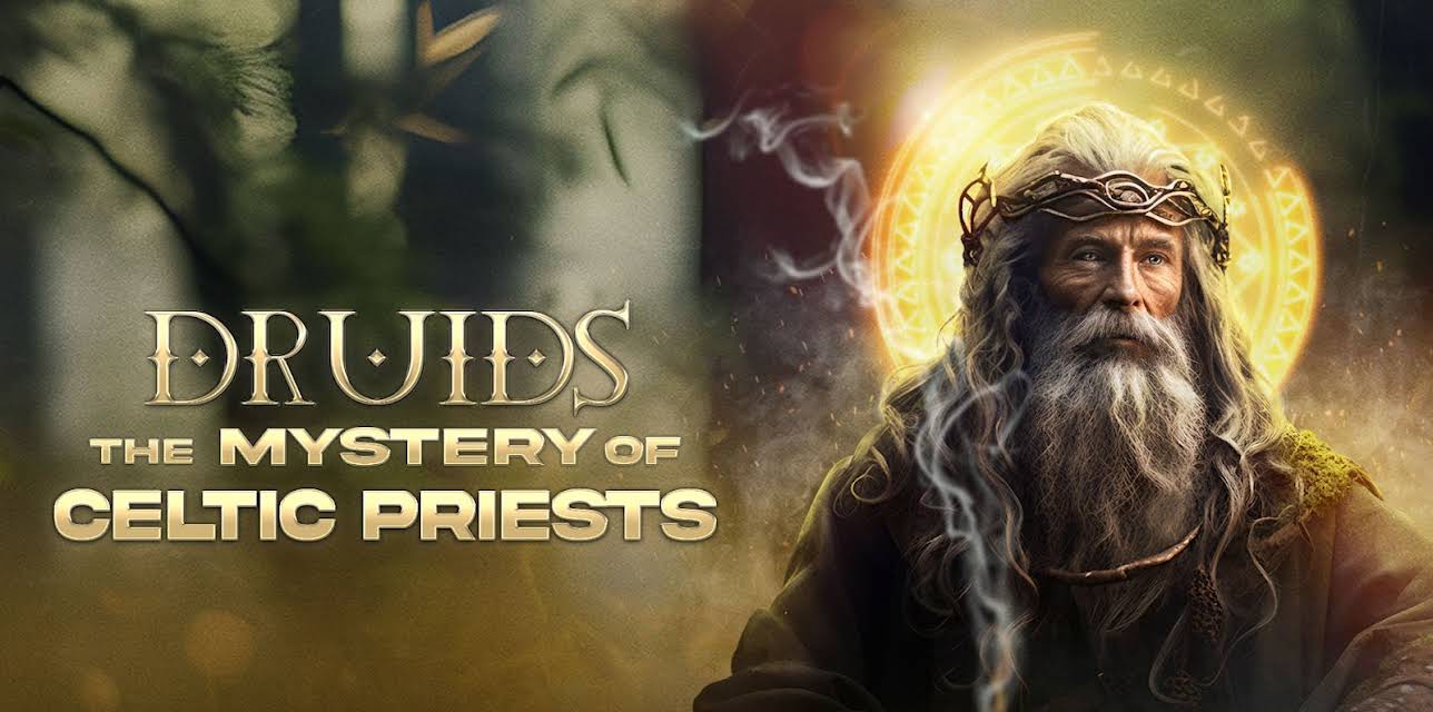 Druids - The Mystery of Celtic Priests (2022)