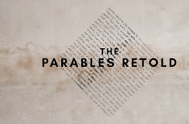 The Parables Retold: The Sower