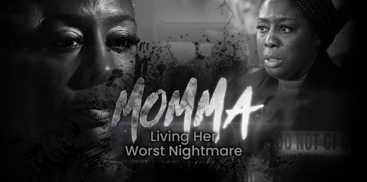 Momma: Living Her Worst Nightmare (2022)
