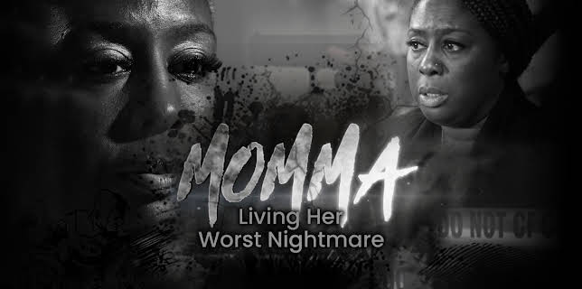 Momma: Living Her Worst Nightmare (2022)