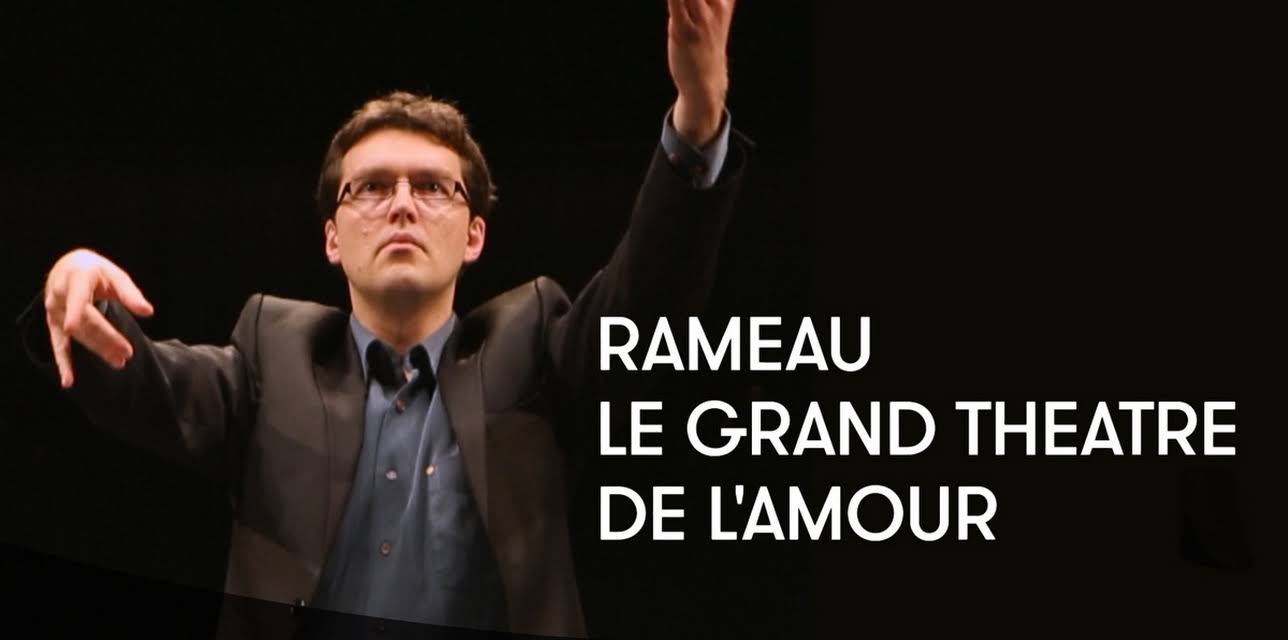 Rameau - Le grand Théâtre de l'amour (2013)