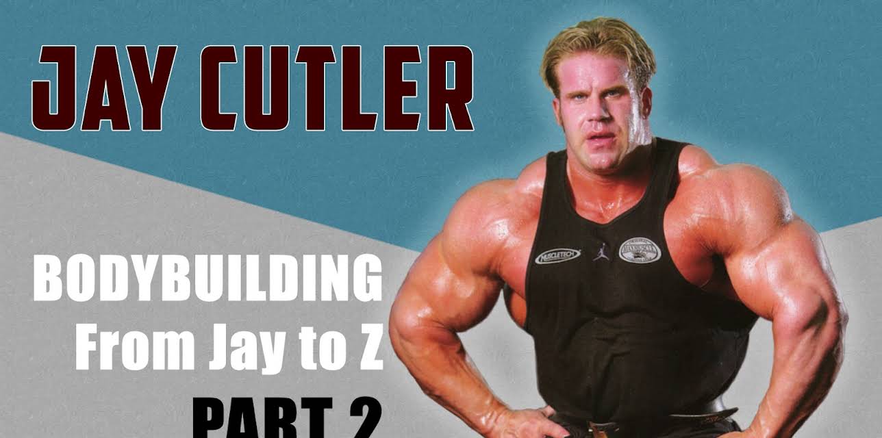 Jay Cutler: Bodybuilding from Jay to Z, Part 2