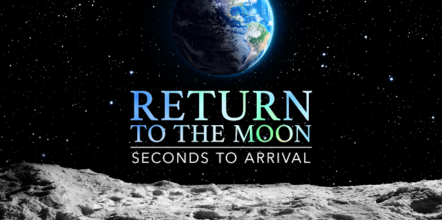 Return To The Moon: Seconds To Arrival