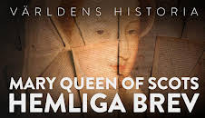 Världens historia: Mary Queen of Scots hemliga brev