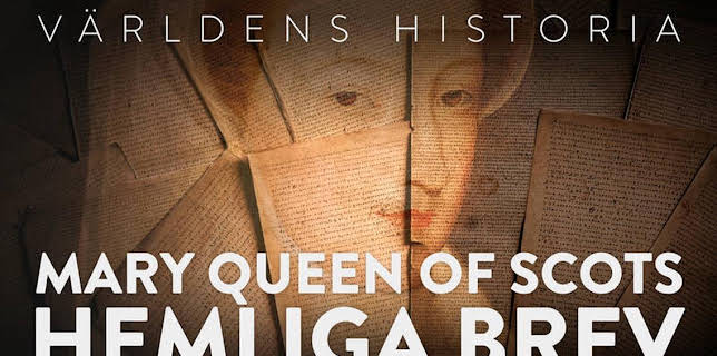 20:00: Världens historia: Mary Queen of Scots hemliga brev | SVT2 | 11/4 2025