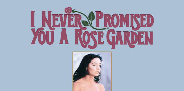 I Never Promised You A Rose Garden (1977)