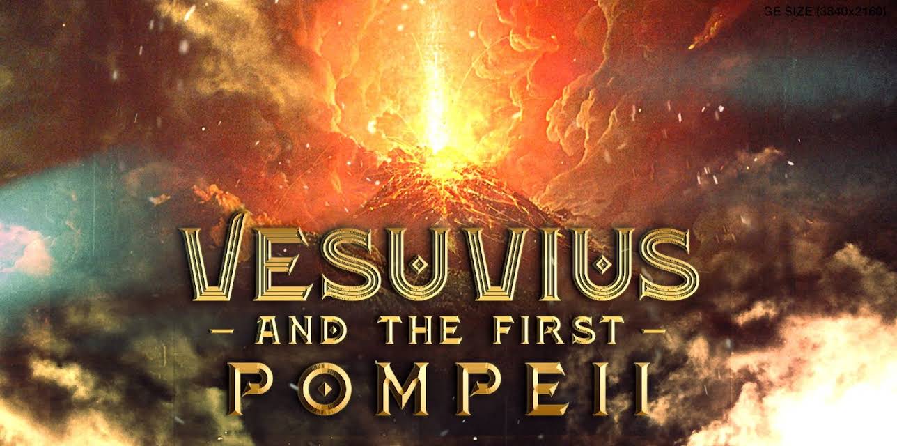 Vesuvius and the First Pompeii (2002)