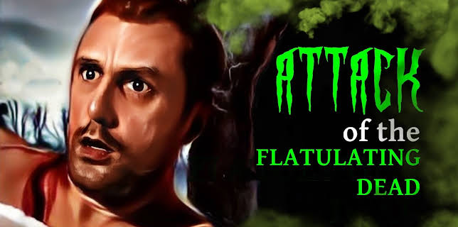 Attack of the Flatulating Dead (2023)