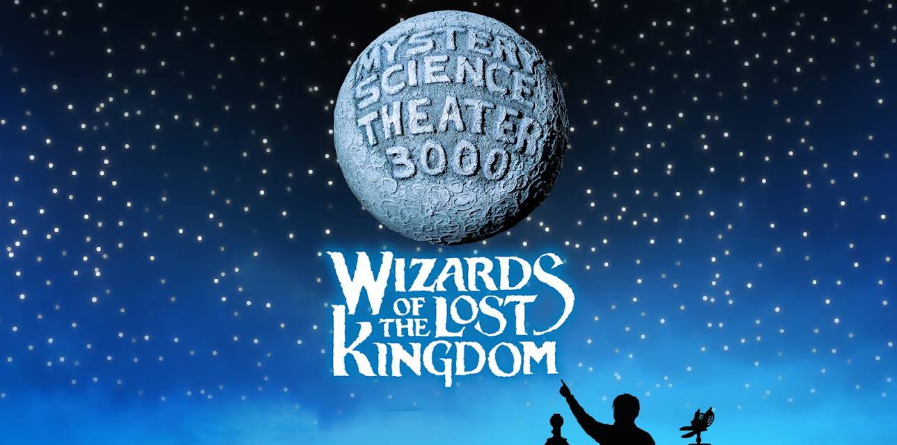 Mystery Science Theater 3000: Wizards of the Lost Kingdom (2018)