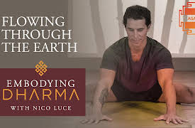 Embodying Dharma: Flowing Through the Earth