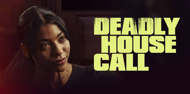 Deadly House Call (2022)
