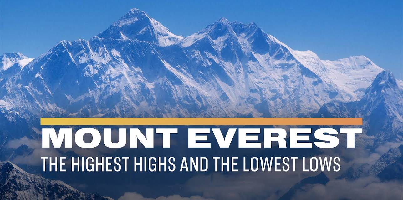 Mount Everest: The Highest Highs and The Lowest Lows (2024)