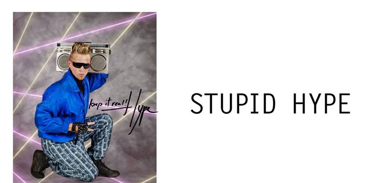 Stupid Hype