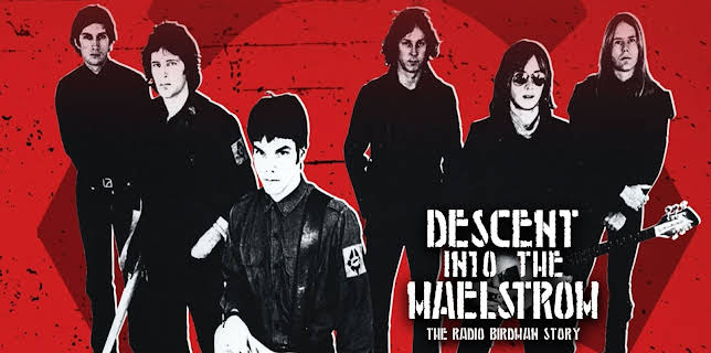 Descent Into The Maelstrom: The Radio Birdman Story (2017)