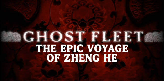 Ghost Fleet: The Epic Voyage of Zheng He (2022)