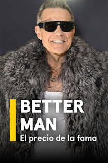 23:37: Better Man. El precio de la fama | M. Drama | 6/16 2026
