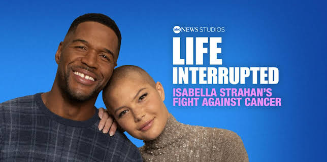 Life Interrupted: Isabella Strahan’s Fight Against Cancer