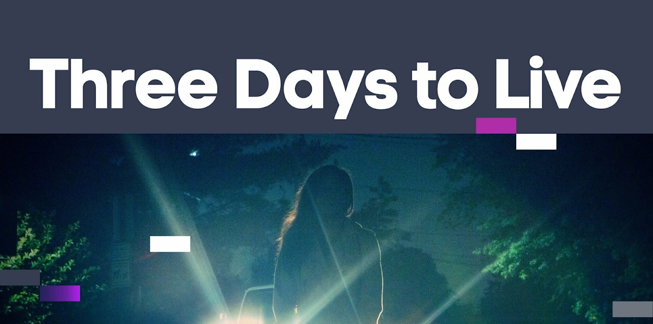 Three Days to Live, Season 1