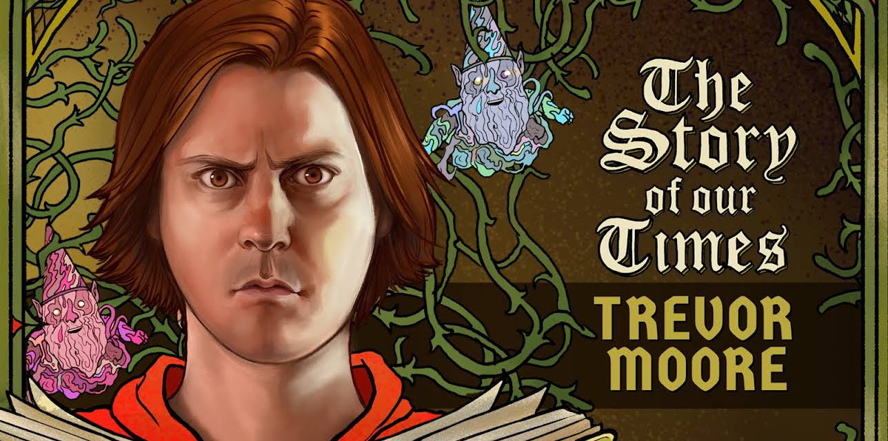 Trevor Moore: The Story of Our Times (2018)