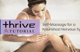 Thrive: Self-Healing with Ayurveda: Tutorial: Self-Massage for a Nourished Nervous System