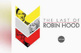 The Last of Robin Hood: The Last Robin Hood