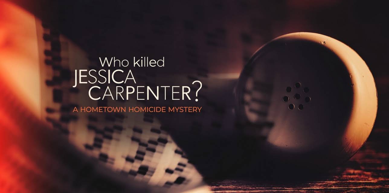 Who Killed Jessica Carpenter? A Hometown Homicide Mystery